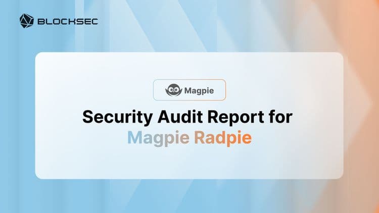 Security Audit Report for Magpie Radpie