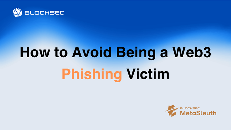 How to Avoid Being a Web3 Phishing Victim