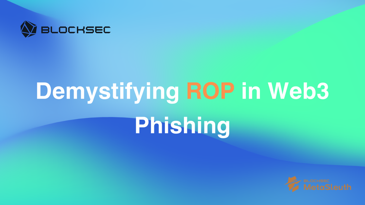 Demystifying "ROP" in Web3 Phishing Scam